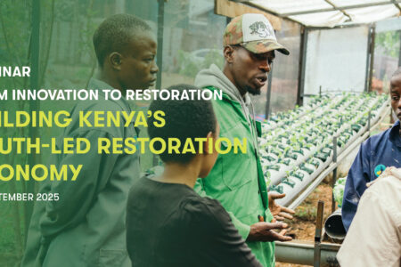 From Innovation to Restoration: Building Kenya’s Youth-Led Restoration Economy